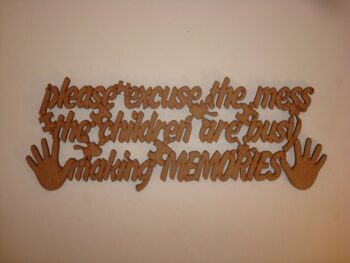 please_excuse_the_mess_the_children_are_making_memories