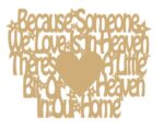 Because_someone_we_love_is_in_heaven_there’s_a_little_bit_of_heaven_in_our_home_(with_full_heart)_(35cm_wide)