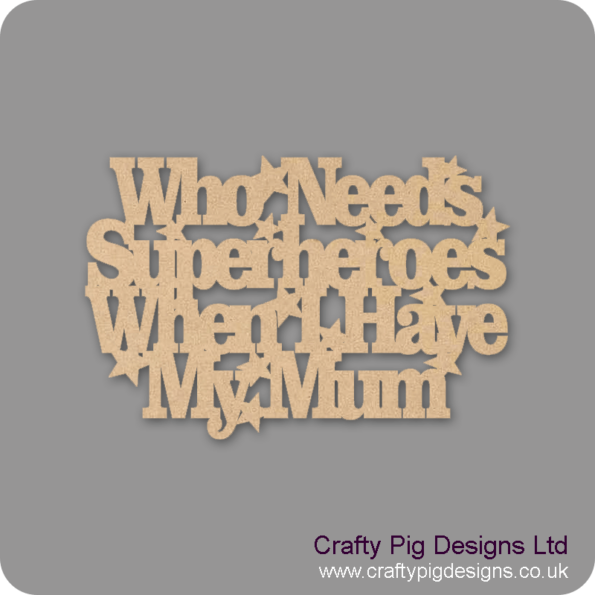 WHO-NEEDS-SUPERHEROES-WHEN-I-HAVE-MY-MUM