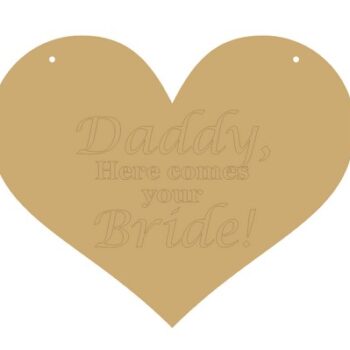 daddy_here_comes_you_bride_heart_300x240mm