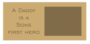 a_daddy_is_a_sons_first_hero_bold_font