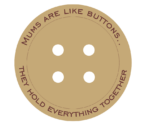 mums_are_like_buttons_engraved_button