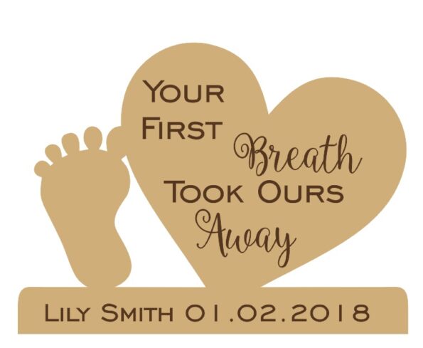 your first breath took ours away heart and foot