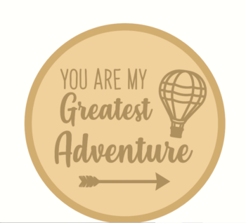 you are my greatest adventure