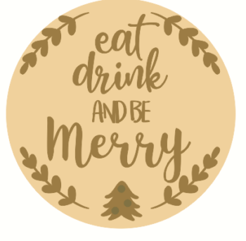 eat drink and be merry circle