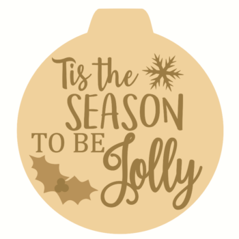 tis the season to be jolly layered bauble shape