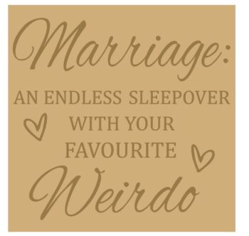 18mm Engraved Plaque - Marriage - an endless sleepover with your favourite weirdo