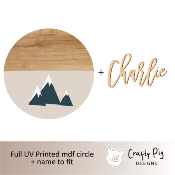 Printed Wood Effect Circle with half Mountain Design with name