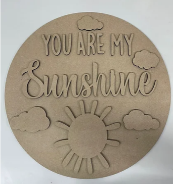 3mm mdf You Are My Sunshine Plaque Style 1