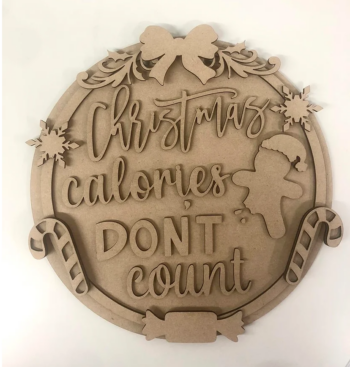 3mm mdf Christmas Calories Don't Count Plaque