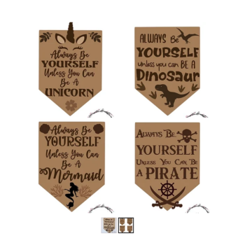 3mm mdf Always Be Yourself Flags - choose from 4 designs